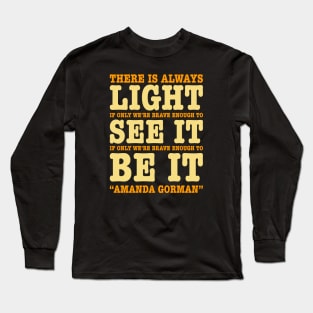 Amanda Gorman Quotes Long Sleeve T-Shirt